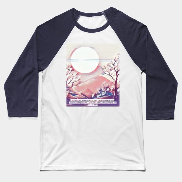 I am with you, I will not leave you… Genesis 28:15 Baseball T-Shirt by FTLOG